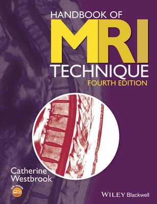 Handbook of MRI Technique; Catherine Westbrook; 2014