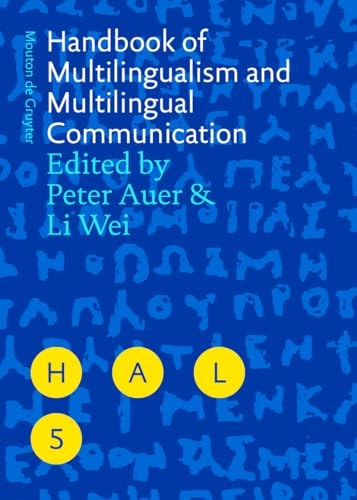 Handbook of multilingualism and multilingual communication; Peter Auer, Li Wei; 2007