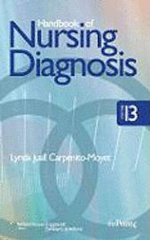 Handbook of nursing diagnosis; Lynda Juall Carpenito; 2010