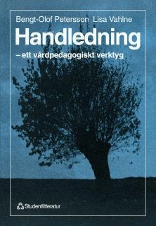 Handledning - - ett vårdpedagogiskt verktyg; Bengt-Olof Petersson; 1997