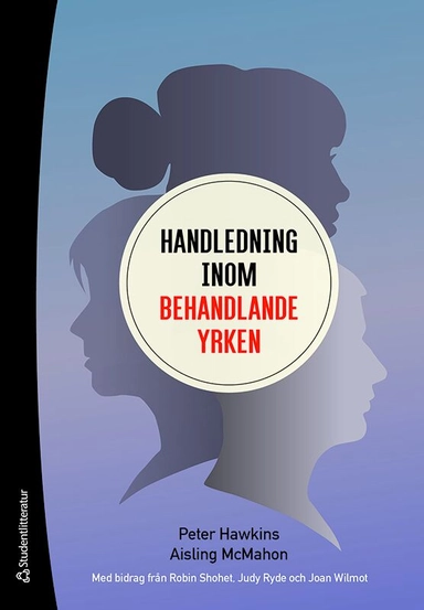 Handledning inom behandlande yrken; Peter Hawkins, Aisling McMahon; 2022