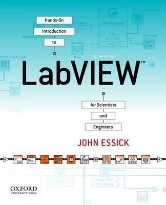 Hands-on Introduction to Labview for Scientists and Engineers; Essick John; 2012