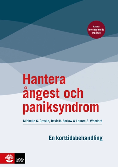 Hantera ångest och paniksyndrom : en korttidsbehandling; Michelle G. Craske, David H. Barlow, Lauren S. Woodard; 2024