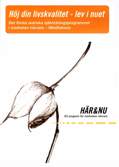 Här & Nu - Ett program för medveten närvaro/Mindfulness (CD + häfte); Ola Schenström; 2005