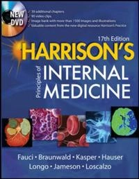 Harrison's Principles of Internal Medicine; Anthony S Fauci, Eugene Braunwald, Dennis L Kasper, Stephen L Hauser, Dan L Longo; 2008