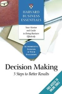 Harvard Business Essentials, Decision Making; Harvard Business Essentials; 2006