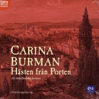 Hästen från porten : ett österländskt äventyr; Carina Burman; 2008