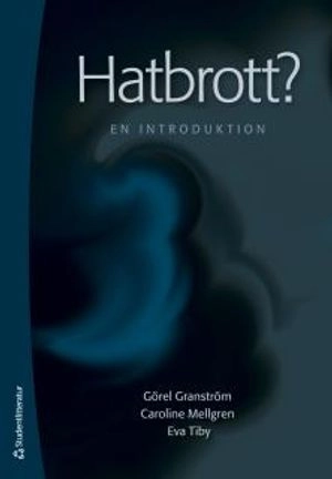 Hatbrott?; Görel Granström, Caroline Mellgren, Eva Tiby; 2016