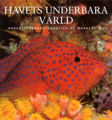 Havets underbara värld; Norbert Wu; 2000