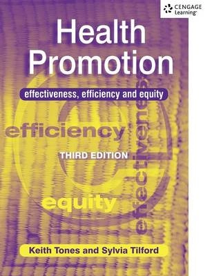 Health promotion : effectiveness, efficiency and equity; Keith Tones; 2001