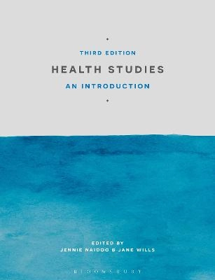 Health studies : an introduction; Jennie Naidoo, Jane Wills; 2015