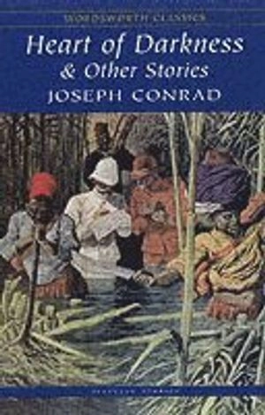 Heart of Darkness and other stories; Joseph Conrad; 1995