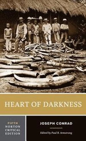 Heart of darkness : authoritative text, backgrounds and contexts, criticism; Joseph Conrad; 2017