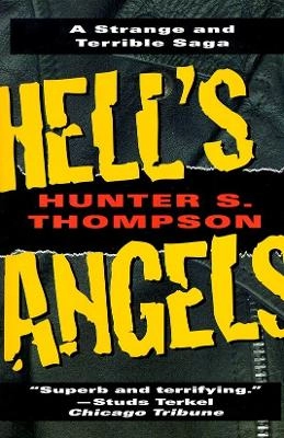 Hell's angels : a strange and terrible saga; Hunter S. Thompson; 1996