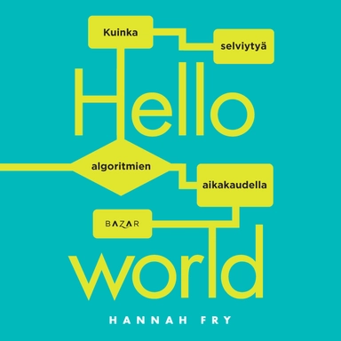 Hello world; Hannah Fry; 2019