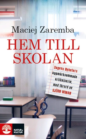 Hem till skolan; Maciej Zaremba; 2011