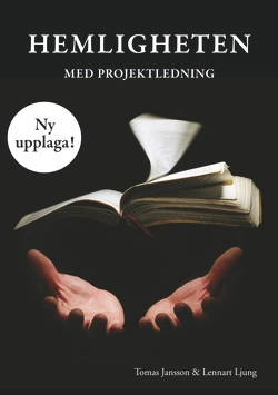 Hemligheten med projektledning; Lennart Ljung, Tomas Jansson; 2014