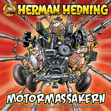 Herman Hedning : Motormassakern; Jonas Darnell; 2015