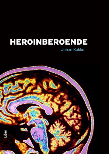 Heroinberoende; Johan Kakko; 2011