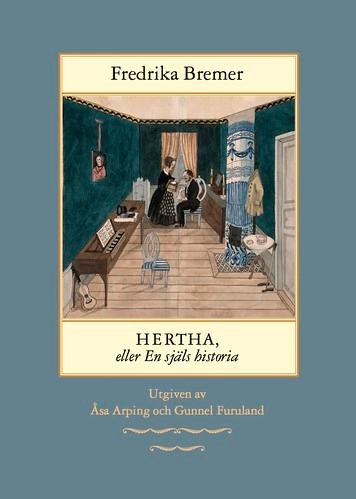 Hertha, eller en själs historia: teckningar ur det verkliga lifvet; Fredrika Bremer; 2020