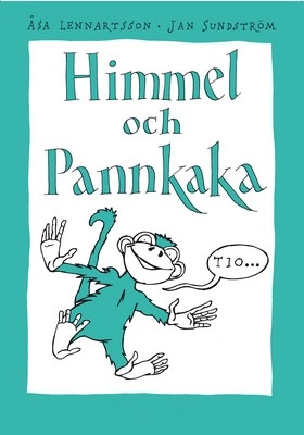 Himmel och pannkaka. 10; Åsa Lennartsson, Jan Sundström; 2005