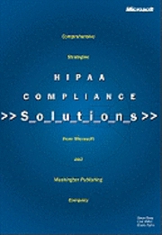 HIPAA Compliance Solutions; Steve Bass, Lisa Miller, Bryan Nylin; 2001