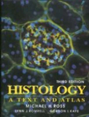 Histology a text and atlas; Michael H. Ross, Lynn J. Romrell, Gordon I. Kaye; 1995