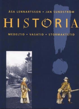 Historia år 5 Grundbok; Åsa Lennartsson, Jan Sundström, Ulf Palmenfeldt; 1996