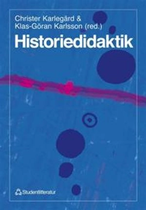 Historiedidaktik; Bernard Eric Jensen, Sirkka Ahonen, Ulf Zander; 1997