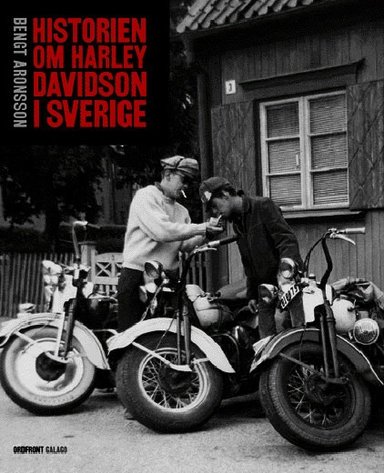 Historien om HarleyDavidson i Sverige; Bengt Aronsson; 1998