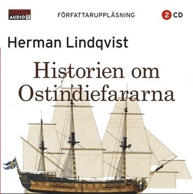 Historien om Ostindiefararna; Herman Lindqvist; 2005