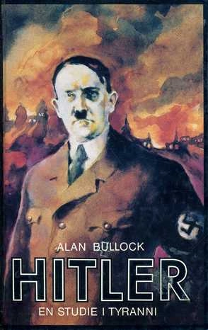 Hitler, en studie i tyranni; Alan Bullock; 1986