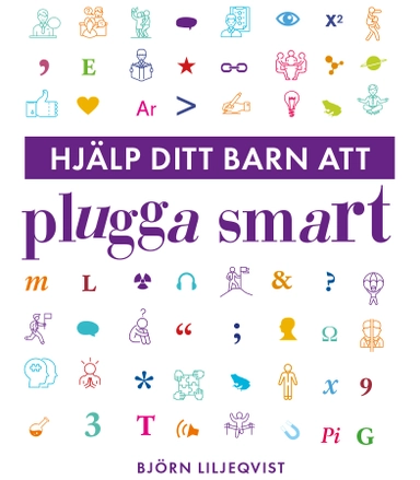 Hjälp ditt barn att plugga smart; Björn Liljeqvist; 2021