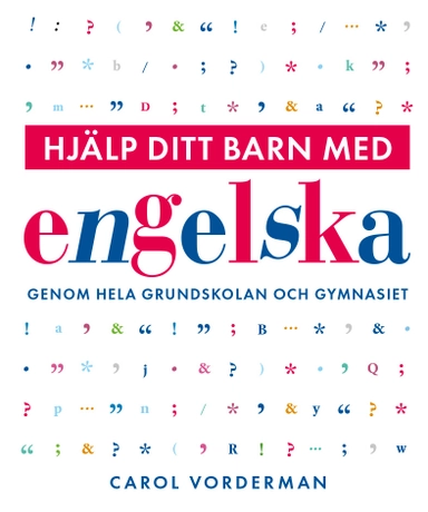 Hjälp ditt barn med engelska genom hela grundskolan och gymnasiet; Carol Vorderman; 2020