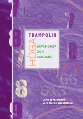 Höga trampolin Ekvationer och samband; Lena Torbjörnson, Lars-Göran Alberthson; 2010