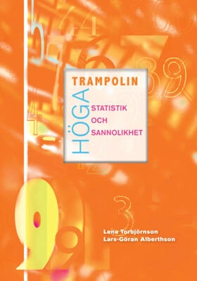 Höga trampolin Statistik och sannolikhet; Lena Torbjörnson, Lars-Göran Alberthson; 2011