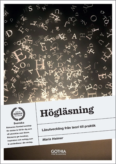 Högläsning : läsutveckling från teori till praktik; Maria Heimer; 2016