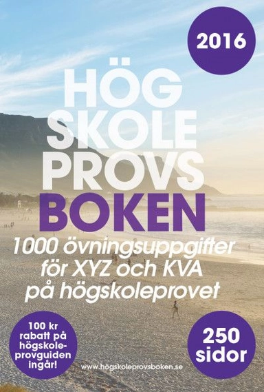 Högskoleprovsboken : 1000 övningsuppgifter till XYZ och KVA på högskoleprovet; Andreas Rahim; 2016