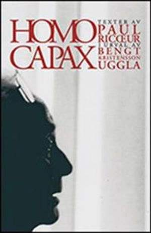 Homo Capax : texter av Paul Ricoeur om etik och filosofisk antropologi; Paul Ricoeur; 2011