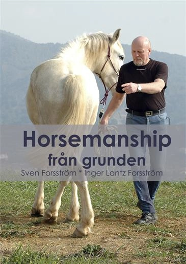 Horsemanship från grunden; Sven Forsström; 2009