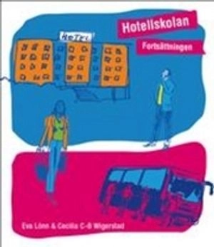 Hotellskolan fortsättningen; Eva Lönn, Cecilia C-B Wigerstad; 2009