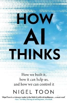 How AI Thinks; Nigel Toon; 2024