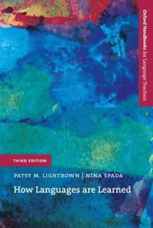 How Languages are Learned; Patsy M. Lightbown, Nina Spada; 2006