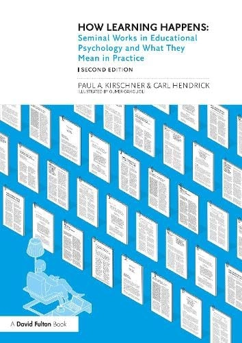 How Learning Happens; Paul A Kirschner, Carl Hendrick; 2024