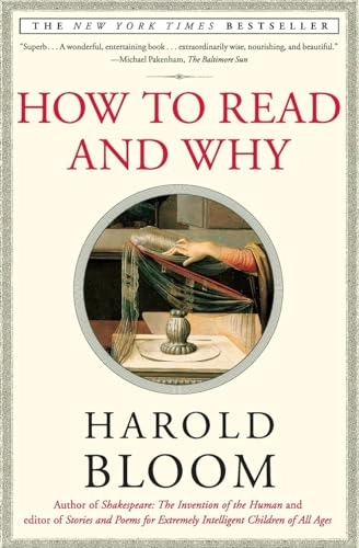 How to Read and Why; Bloom; 2001