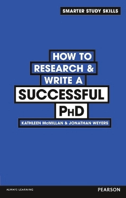 How to research & write a successful PhD; Kathleen McMillan; 2013