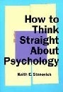 How to Think Straight about Psychology; Keith E. Stanovich; 1992