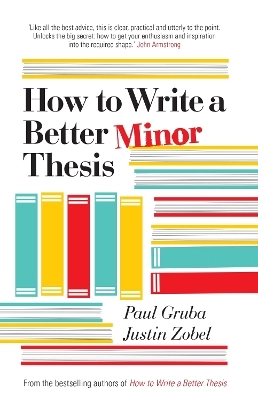 How to write a better minor thesis; Paul Gruba; 2014