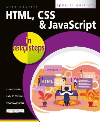 HTML, CSS and JavaScript in easy steps; Mike McGrath; 2020