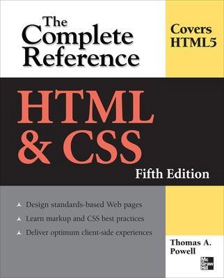 HTML & CSS: The complete reference; Thomas A. Powell; 2010